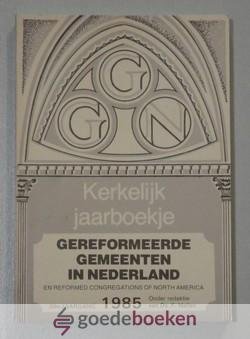 Mallan (redactie), Ds. F. - Kerkelijk Jaarboekje der Gereformeerde Gemeenten in Nederland, jaargang 1985 --- 38e jaargang
