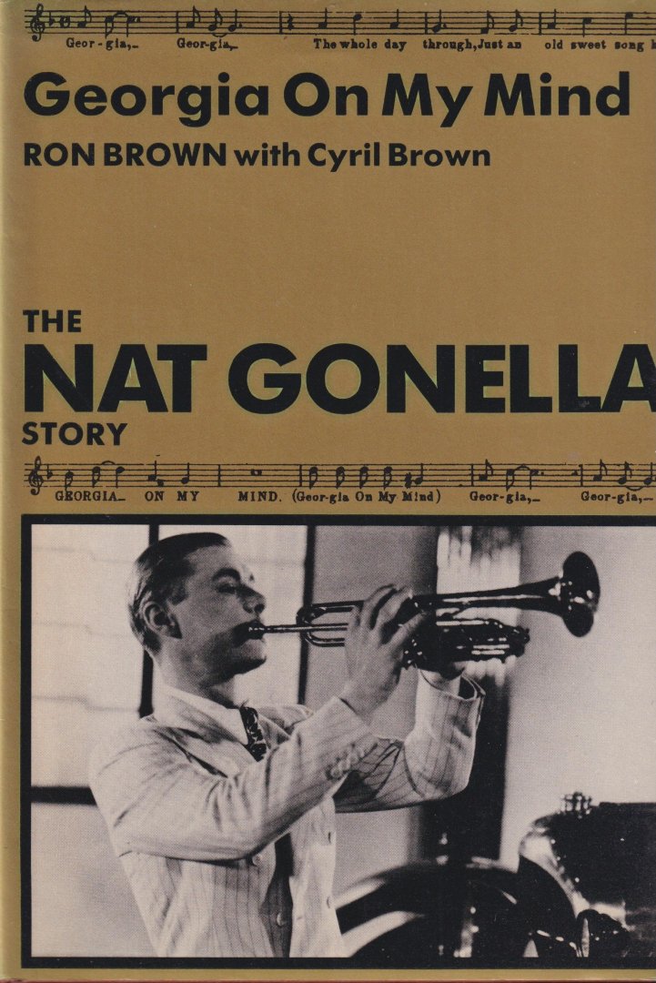 Brown, Ron & Cyril Brown - Georgia on My Mind, the Nat Gonella Story