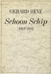 Reve, Gerard - Schoon Schip 1945 1984