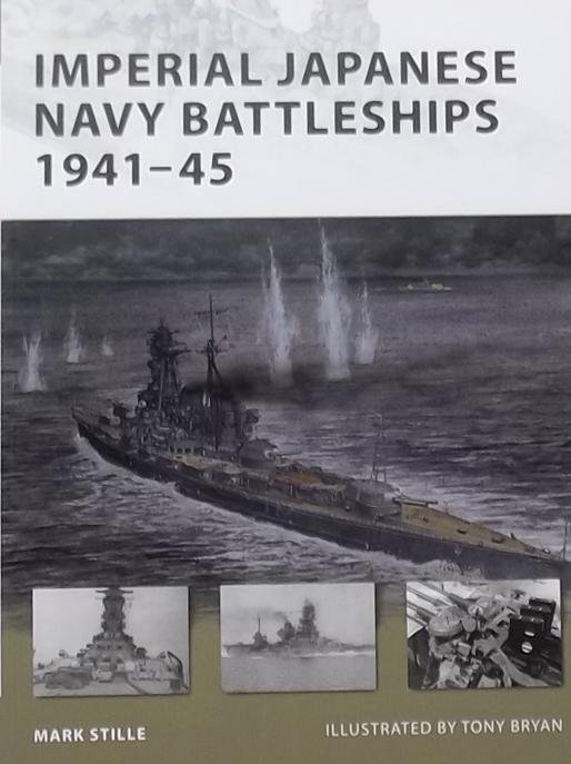 Stille, Mark. - Imperial Japanese Navy Battleships
