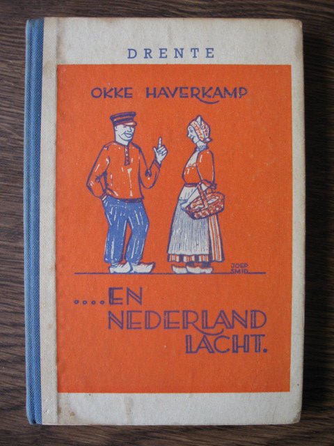 Haverkamp, Onno - .....en Nederland lacht. Folkloristische vreugden en vreugdevolle folklore uit de provincie Drente