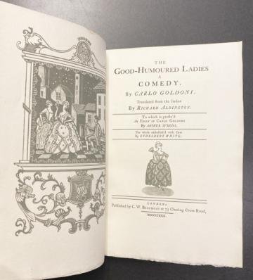 GOLDONI, Carlo - The Good-Humoured Ladies. A Comedy. Translated from the Italian by Richard Aldington. To which is prefix'd an essay on Carlo Goldoni by Arthur Symons. The whole embellish'd with cuts by Ethelbert White.
