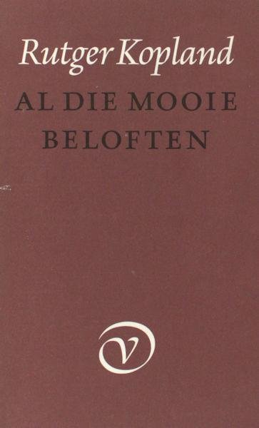 Kopland, Rutger. - Al die mooie beloften.