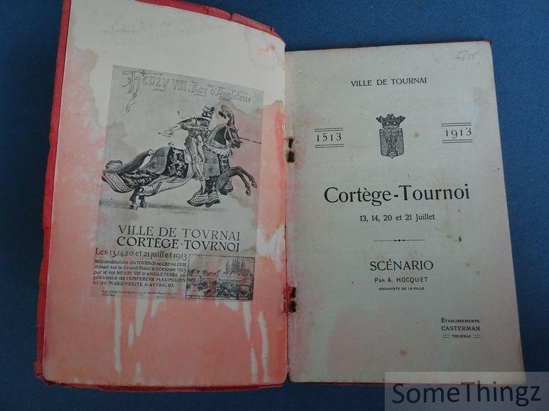 A. Hocquet - Ville de Tournai : cortège-tournoi, 1513-1913.