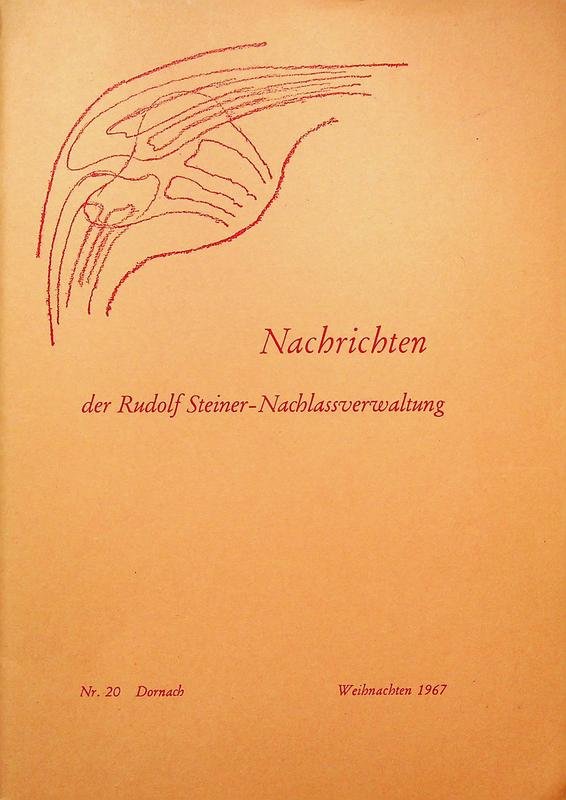  - Nachrichten der Rudolf- Steiner- Nachlassverwaltung. Nr. 20. Weihnachten 1967