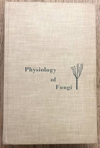 COCHRANE, VINCENT W. - Physiology of Fungi.