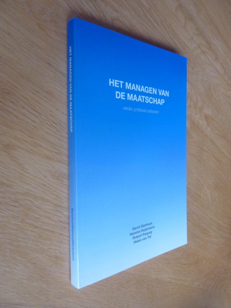 Gerrit Damhuis, hemmo Huijsmans, Robert paquay, Helen van Tol - Het managen van de maatschap / verder professionaliseren