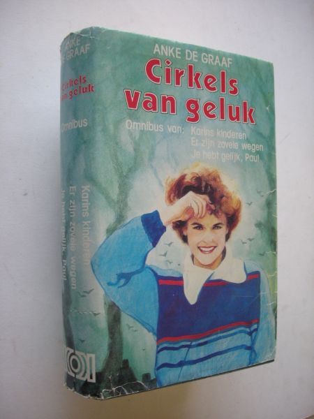 Graaf, Anke de - Cirkels van Geluk, Omnibus: "Karin's Kinderen/"Er zijn zovele wegen"/"Je hebt gelijk,Paul"