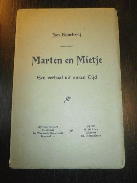 Jan Boucherij - Marten en Mietje. Een verhaal uit onzen Tijd