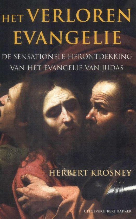 Herbert Krosney - Het verloren evangelie / de sensationele herontdekking van het evangelie van Judas