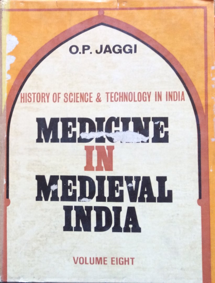 Jaggi, professor O.P. - Medicine in medieval India