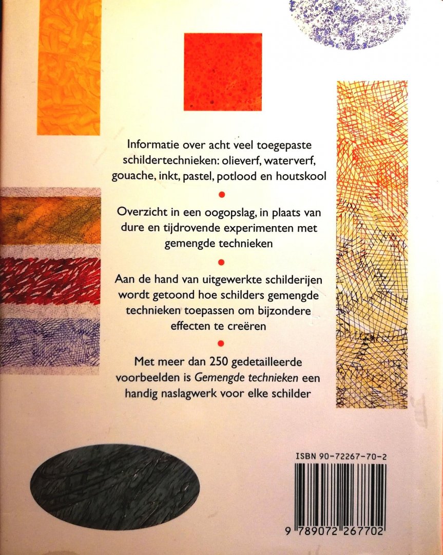 Sidaway , Ian . [ ISBN 9789072267702 ] 0818 - Gemengde Technieken . ( Een praktische gids voor het creëren van meer dan 250 combinaties van technieken . )