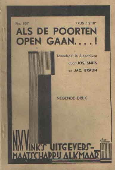 Smits, Jos & jac. Braun - Als de poorten open gaan ...! Toneelspel in 3 bedrijven