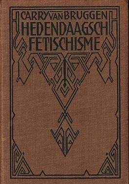 BRUGGEN, Carry van - Hedendaagsch fetischisme.