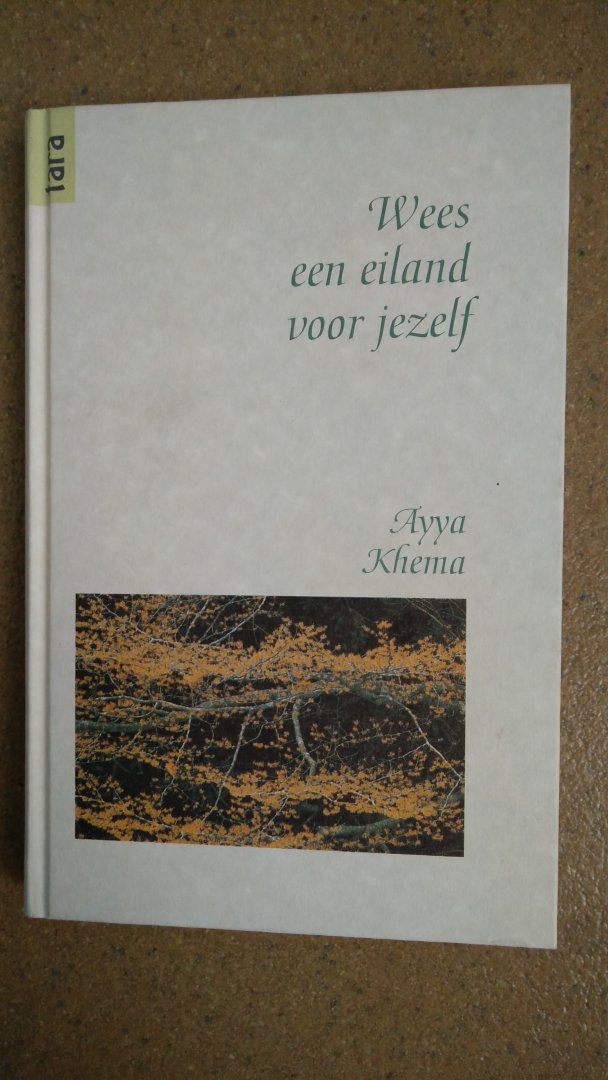 Khema, A. - Wees een eiland voor jezelf