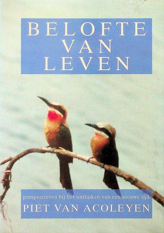 Ackoleyen, Piet van - Belofte van leven. Perspectieven bij het ontluiken van een nieuwe tijd