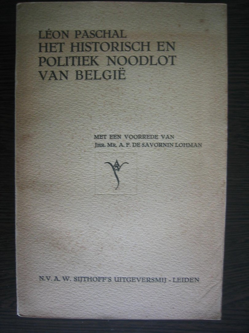 Paschal, Leon - Het Historisch en Politiek Noodlot van Belgie.