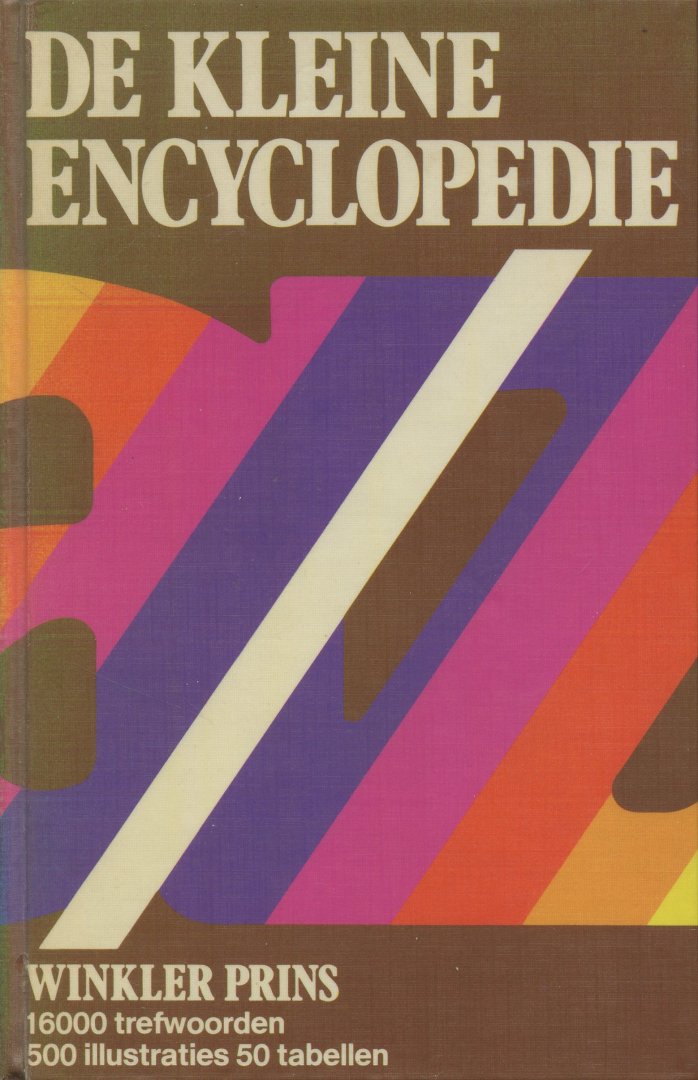 Winkler Prins - De Kleine Encyclopedie. 16000 trefwoorden, 500 illustraties, 50 tabellen