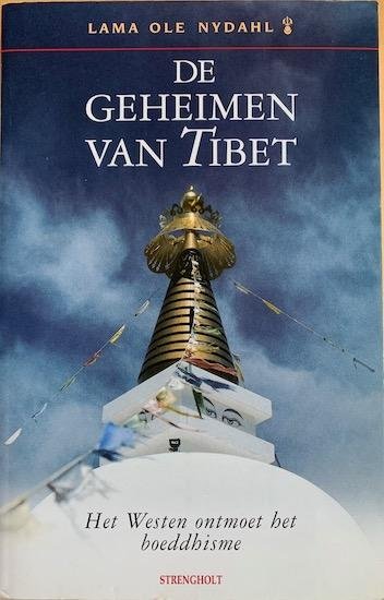 Nydahl, Lama Ole - DE GEHEIMEN VAN TIBET. Het Westen ontmoet het boeddhisme.