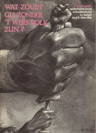 Jaak Brepoels - Wat zoudt gij zonder 't werkvolk zijn? Deel 2