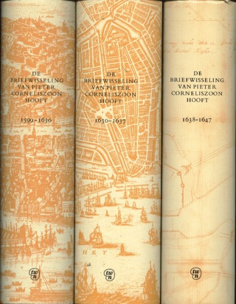 HOOFT, P.C. / Tricht, Dr. H.W. van (uitgegeven doo - DE BRIEFWISSELING VAN PIETER CORNELISZOON HOOFT - 3 DELEN - Deel 1: 1599 - 1630. Deel 2: 1630 - 1637 / Deel 3: 1638 - 1647