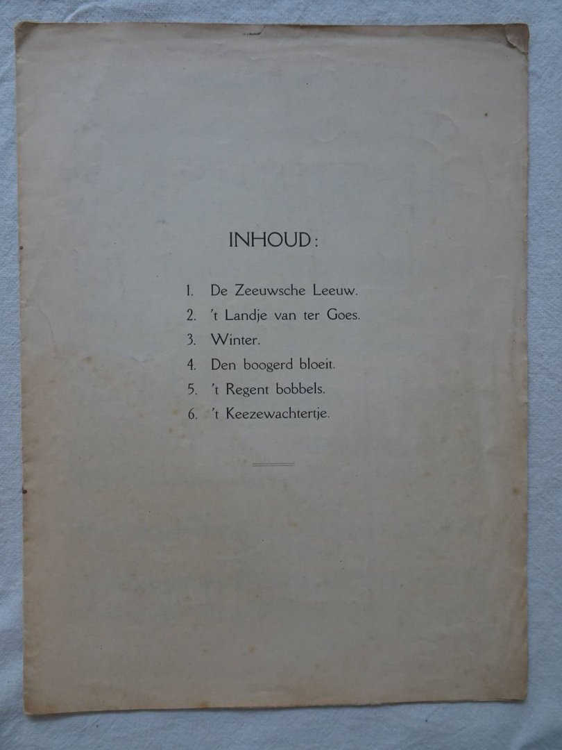 Poldermans, D.A. & A. Lijsen. - De Zeeuwsche Leeuw/ 't Landje van ter Goes/ Winter/ Den boogerd bloeit/ 't regent bobbels/ 't Keezewachtertje. Bladmuziek.