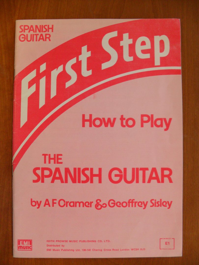 Cramer A.F. & Geoffrey Sisley - First Step Spanish Guitar