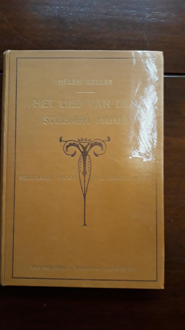 Keller, Helen - Het lied van den steenen muur. Vert. door P.H. Hugenholtz Jr