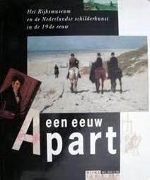 KIERS, JUDIIKJE ; EN ANDEREN. ; BUNNIG, CAROLINE (EINDRED.). - Een eeuw apart. Het Rijksmuseum en de Nederlandse schilderkunst in de 19de eeuw.