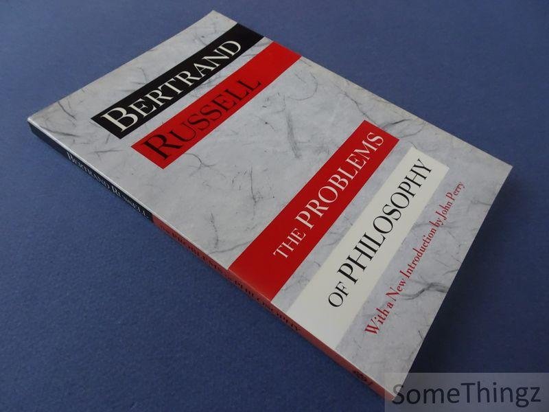 Bertrand Russell / Perry, John (introd.). - The Problems of Philosophy. With a new introduction by John Perry.