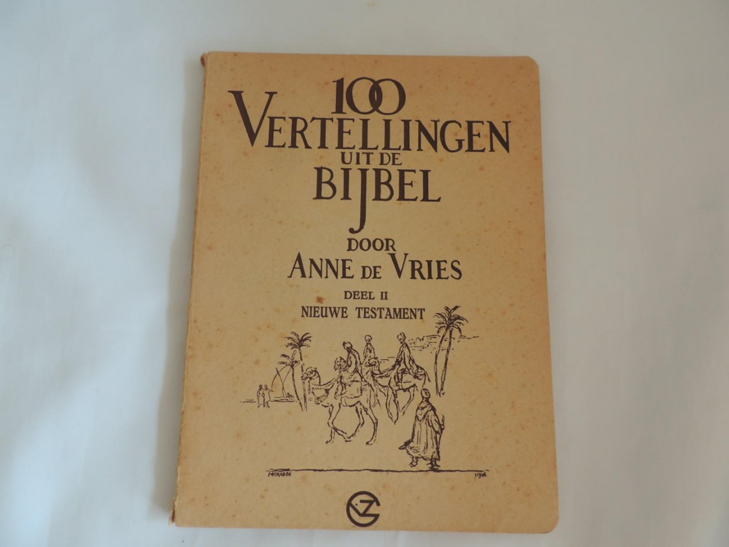 Anne de Vries; Maarten Krabbé; - 100 vertellingen uit de bijbel - Honderd vertellingen uit de bijbel - tweede deel II 2 het nieuwe testament