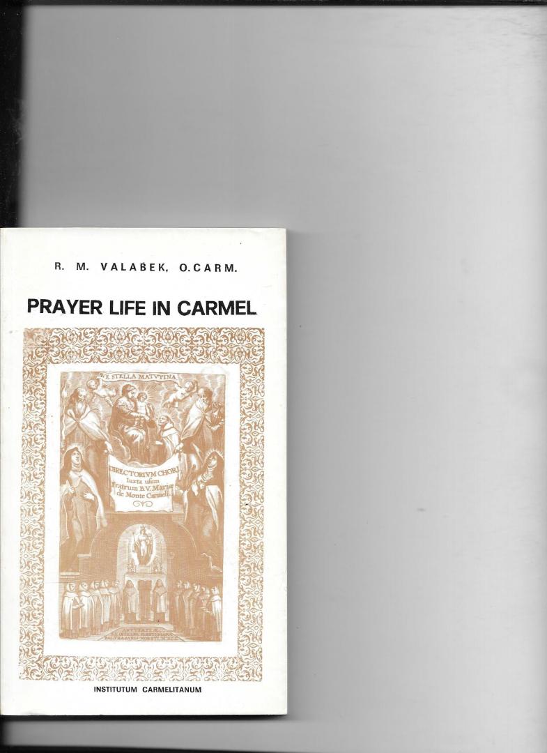 Valabek, Redemptus - Prayer life in Carmel
