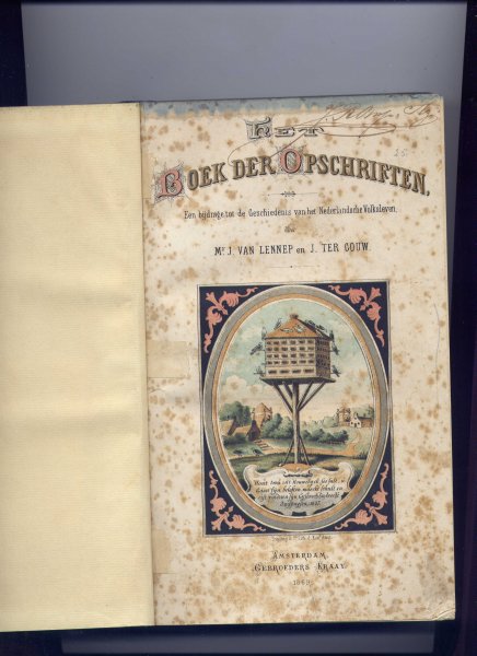 LENNEP, Mr. J. van & J. Ter GOUW - Het Boek der Opschriften - Een bijdrage tot de Geschiedenis van het Nederlandsche Volksleven