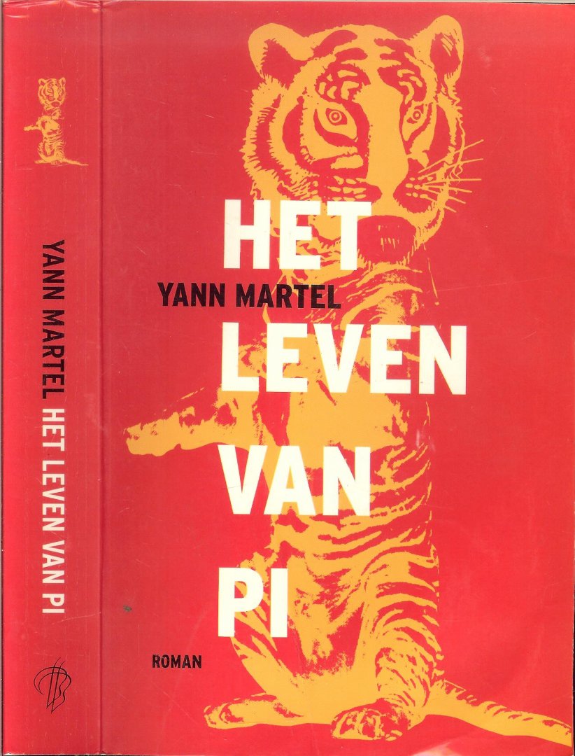 Martel, Yann .. Vertaald door Gerda Baardman en Tjadine Stheeman  Omslagontwerp Andrea Friedli - Leven van Pi