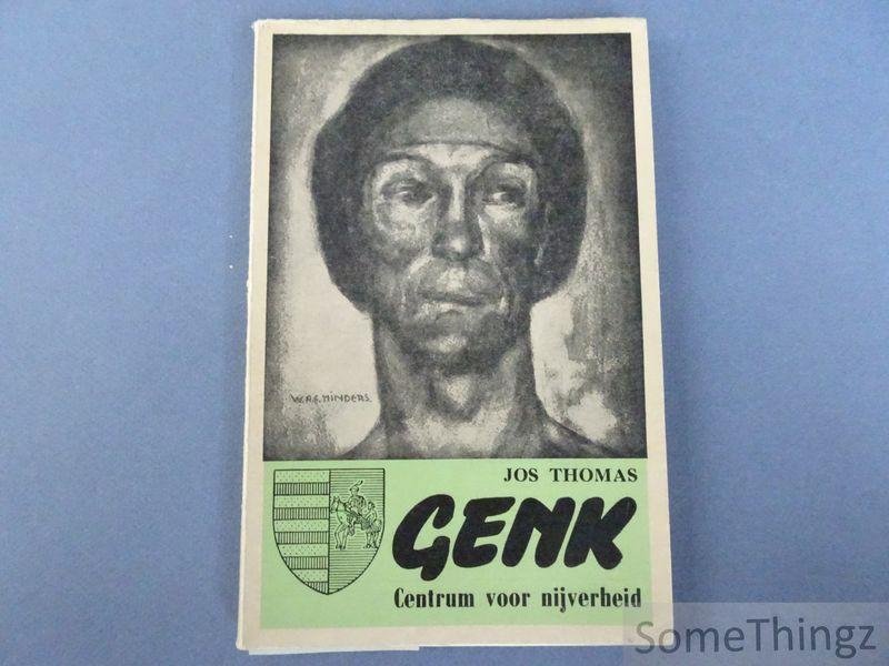 Thomas, Jos. - Genk: centrum voor nijverheid.