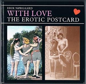 NORGAARD, RIK. - With Love: The Erotic Postcard.