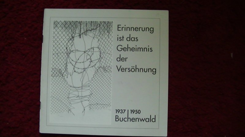 Buchenwald-Geschichtsseminar. - Erinnerung ist das Geheimnis der Versohnung