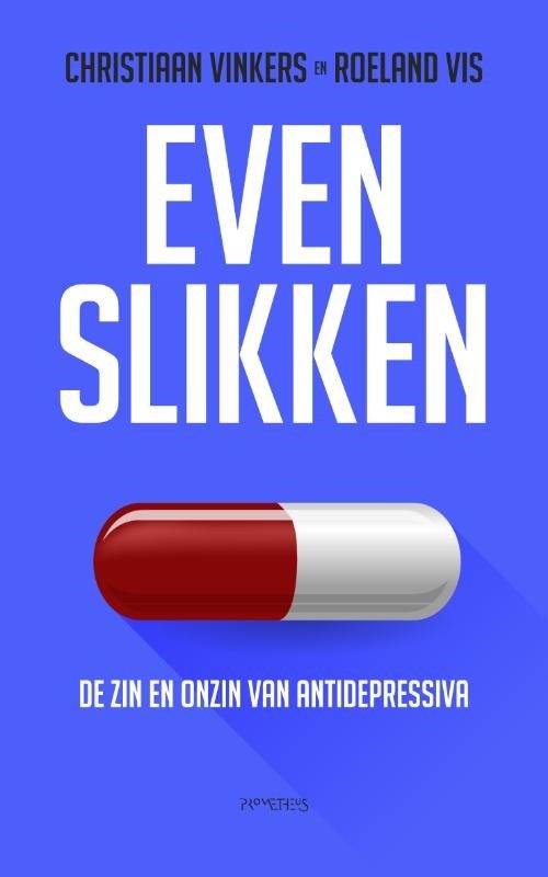 Christiaan Vinkers ; Roeland R. Vis - Even slikken