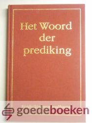 Graaf/Ds. J. Maasland/Dr. W. Verboom red., Ir. J. van der - Het Woord der prediking --- Handreiking voor predikanten, deel 1