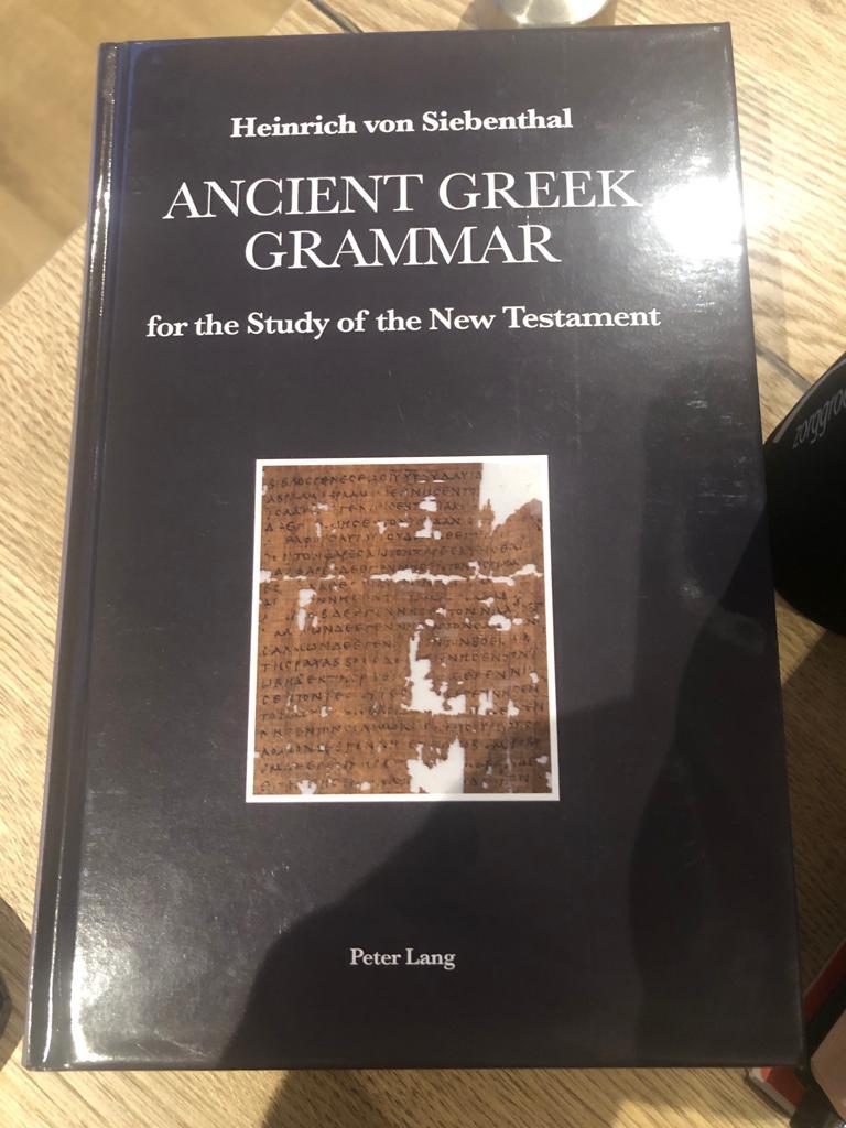 von Siebenthal, Heinrich - Ancient Greek Grammar for the Study of the New Testament