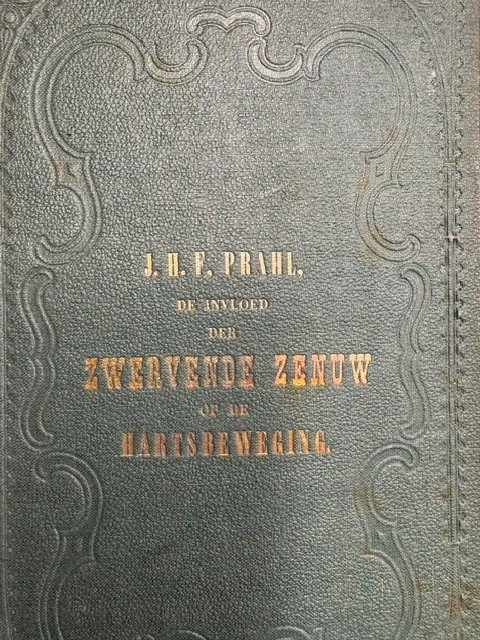 PRAHL, J.H.F., - De invloed der zwevende zenuw op de hartsbeweging.