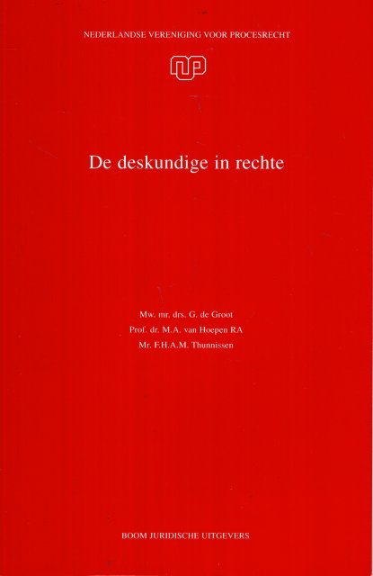 Groot, G. de; M.A. van Hoepen & F.H.A.M. Thunnissen. - De deskundige in rechte.
