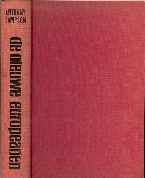 Sampson, Anthony ..Uit het engels vertaald door Jos Mertens , met medewerking van A. van Bommel van Terwisga en R. de Jong-Belinfante - De nieuwe Europeanen.