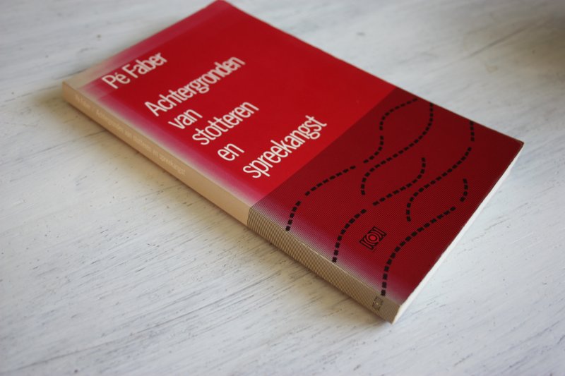 Faber, Pé - ACHTERGRONDEN VAN STOTTEREN EN SPREEKANGST