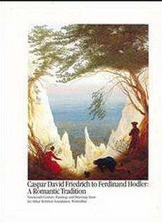 WEGMANN, PETER, ET AL. - Caspar David Friedrich to Ferdinand Hodler: A Romantic Tradition: Nineteenth-Century Paintings and Drawings from the Oskar Reinhart Foundation, Winterthur.