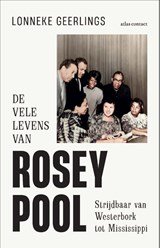 De vele levens van Rosey Pool - strijdbaar van Westerbork tot Mississippi