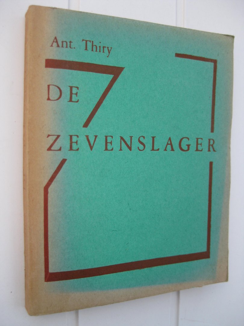 Thiry, Ant. - De zevenslager.