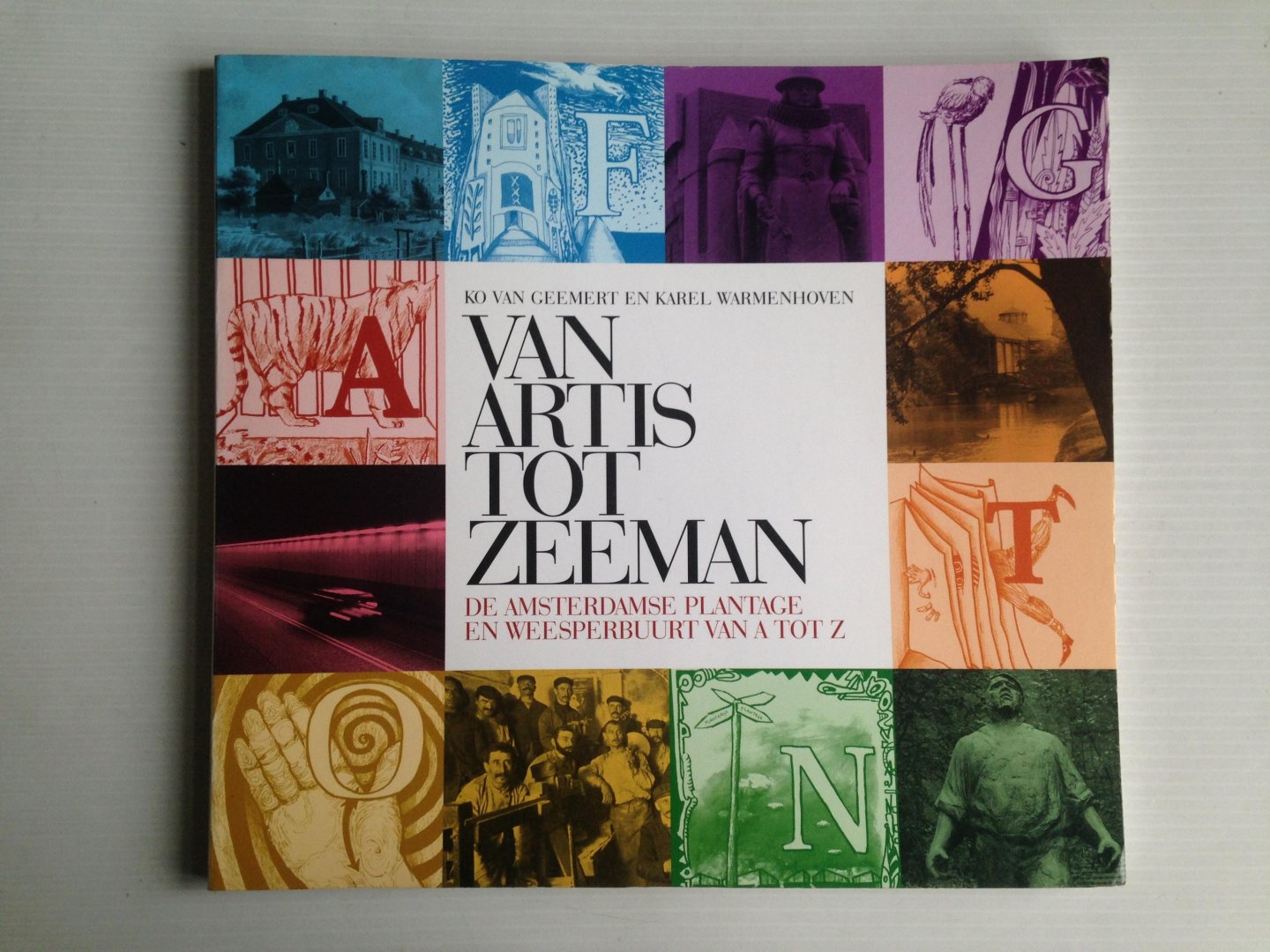 Geemert, Ko van & Karel Warmenhoven - Van Artis tot Zeeman, De Amsterdamse Plantage en Weesperbuurt van A tot Z