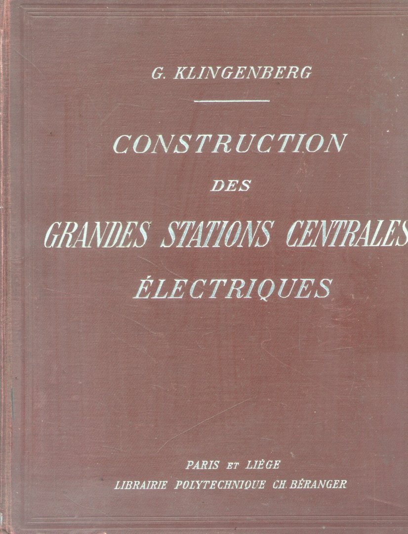 Klingenberg. G. - Construction des Grandes Stations Centrales Électriques