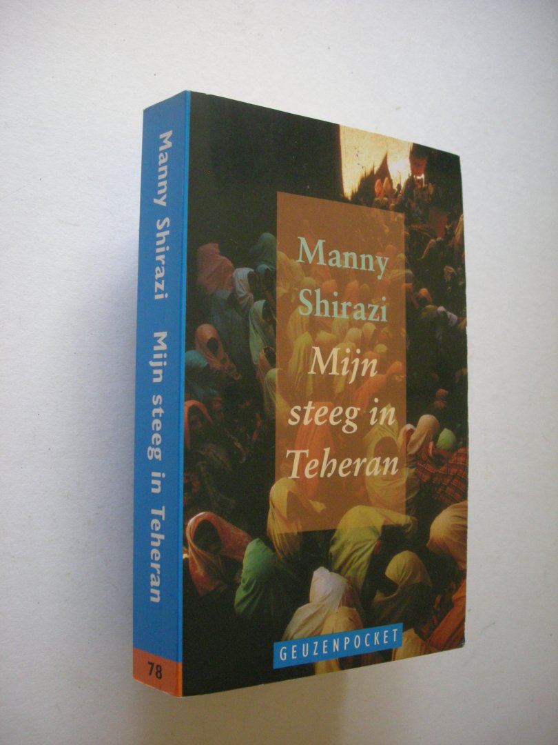 Shirazi, Manny / Luyten, M. en Rouws,T., - Mijn steeg in Teheran. (Javady Alley) (1953, gezien door de ogen van een kind)